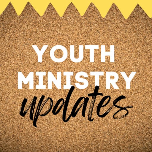 Youth Ministry Updates