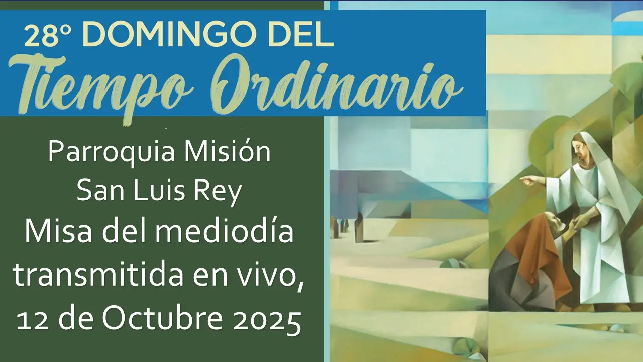 Misa de las 12 del mediodía XXVIII Domingo ordinario