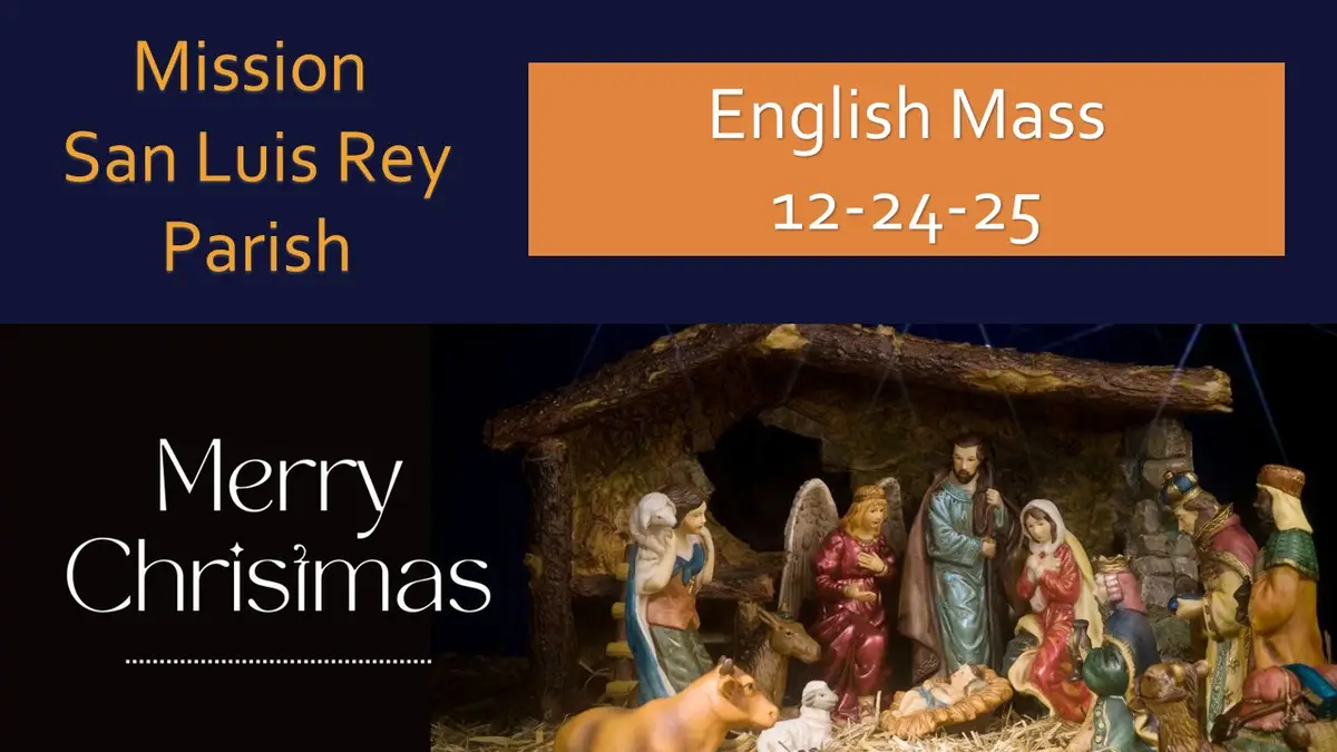 Vigil Mass for Christmas, 4:30 p.m. 12-24-2025