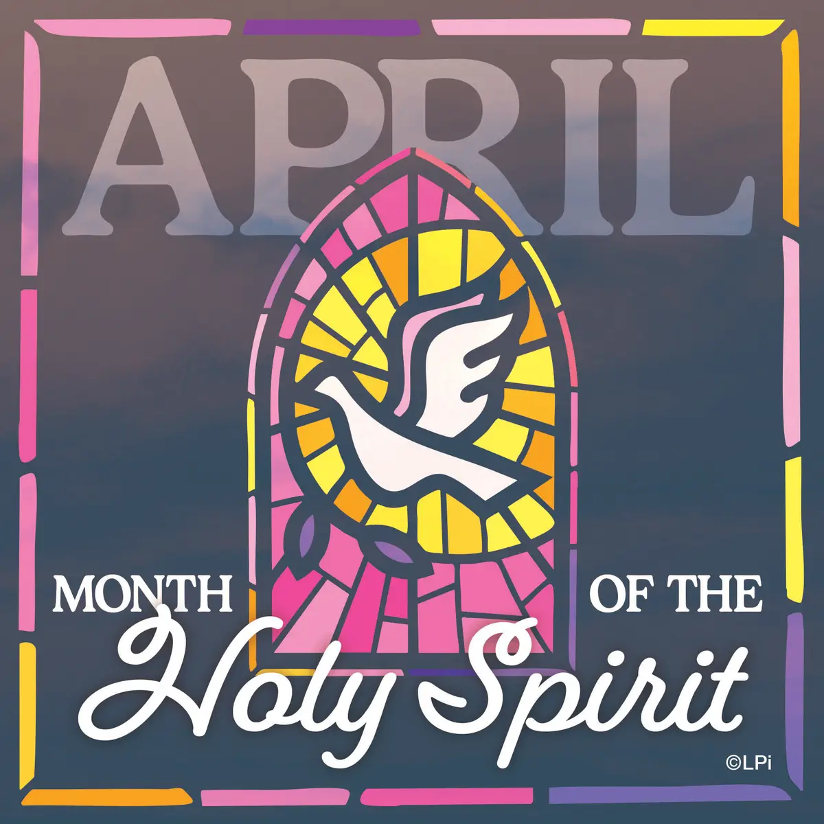 April: Month of the Holy Spirit