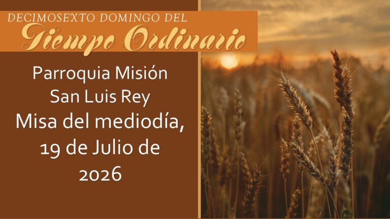 Online Spanish Mass for July 19, 2026 from Mission San Luis Rey Parish.