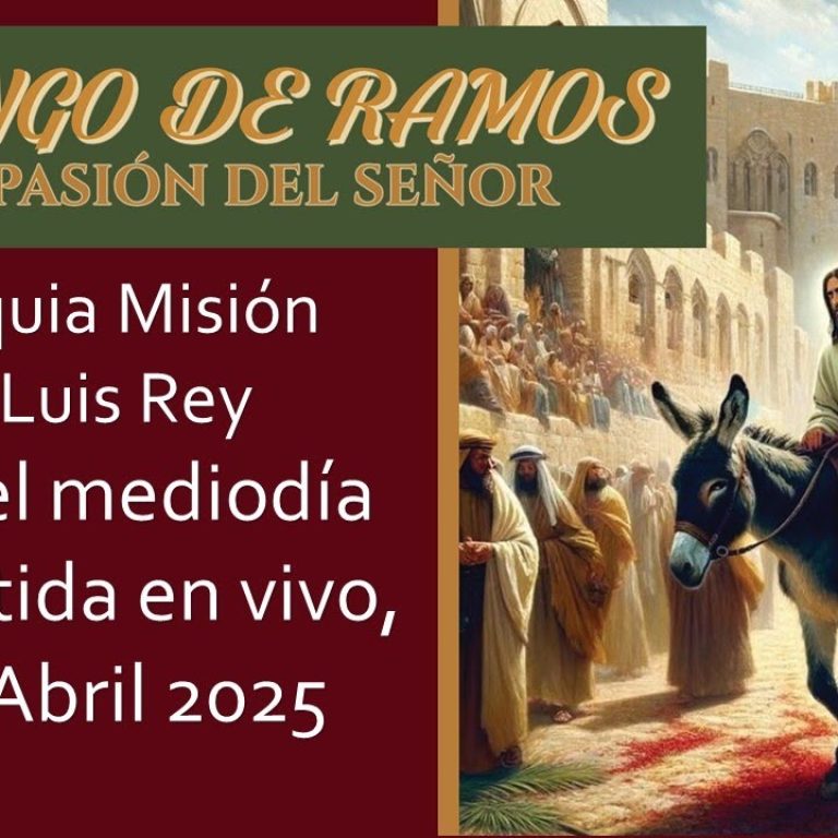 Domingo de Ramos – Misa Online | De la Pasión del Señor
